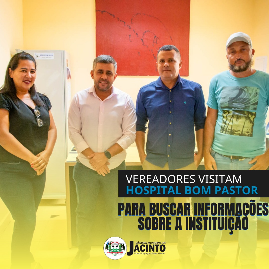 Vereadores visitam Hospital Bom Pastor para buscar informações sobre a instituição